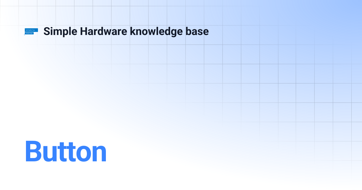 Button | Simple Hardware knowledge base