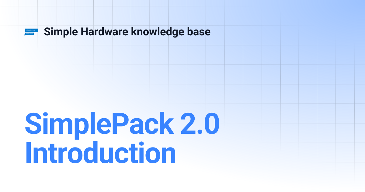 SimplePack 2.0 Introduction | Simple Hardware knowledge base