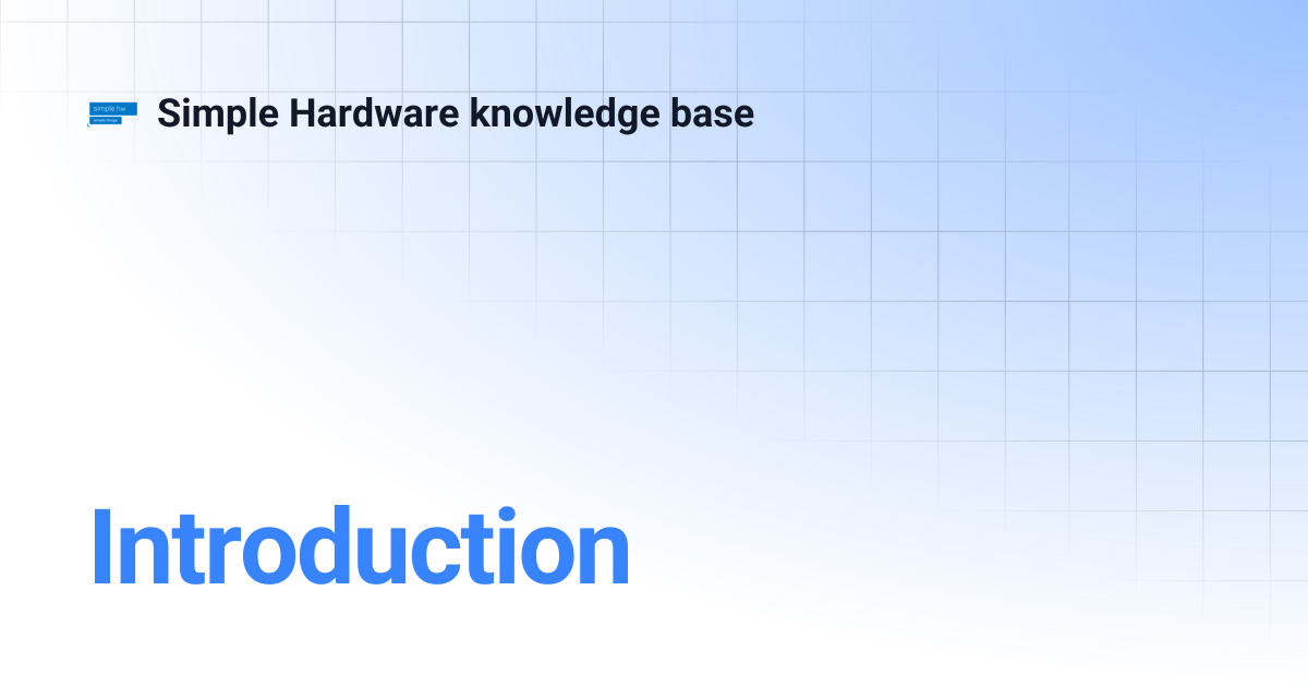 Introduction | Simple Hardware knowledge base