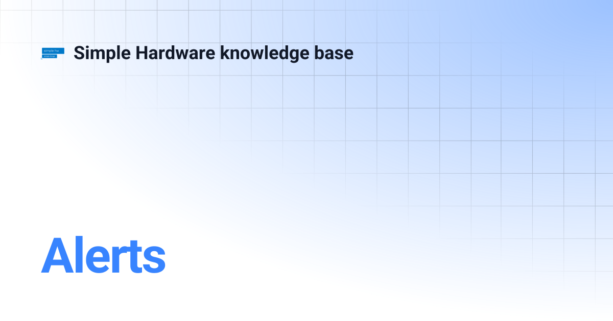 Alerts | Simple Hardware knowledge base